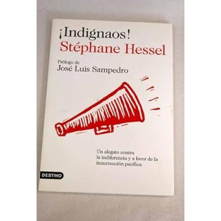 Indignaos! un alegato contra la indiferencia y a favor de la insurrección pacífica